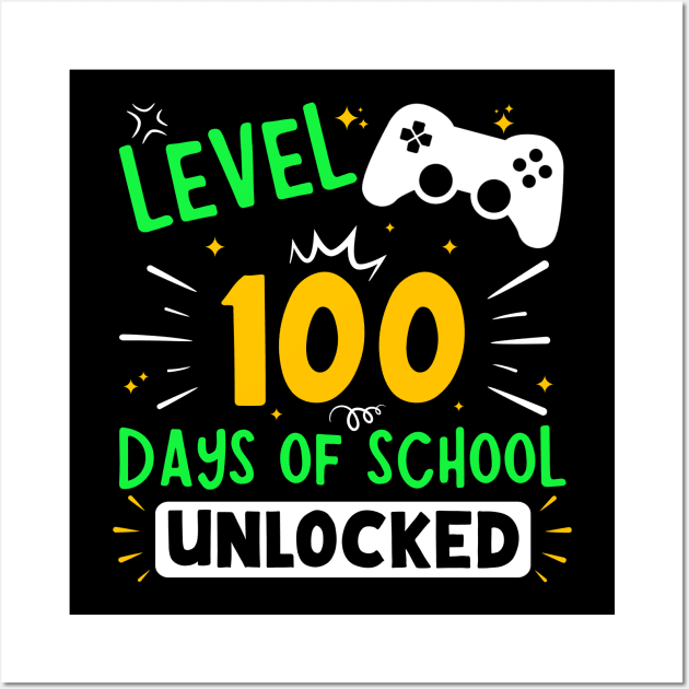 Level 100 Days Of School Unlocked Wall Art by Geek-Down-Apparel